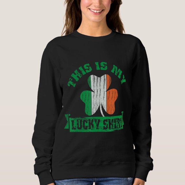 Saint Patrick This Is My Lucky Shamrock Leprechaun Sweatshirt (Front)