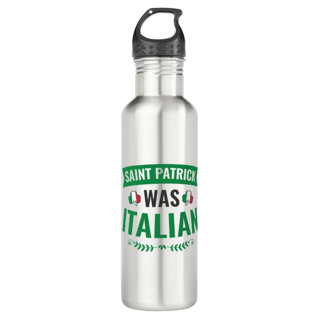 Saint Patrick Was Italian St Patricks Day 710 Ml Water Bottle (Front)
