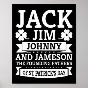 Saint Patricks Day Funny Jack Jim Johnny Jameson F Poster