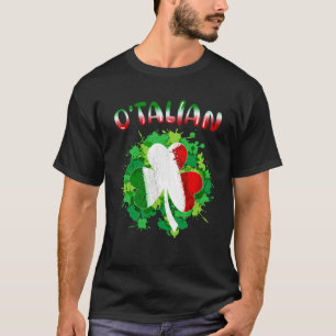 Saint Patricks Day Irish Italian O'talian  1 T-Shirt