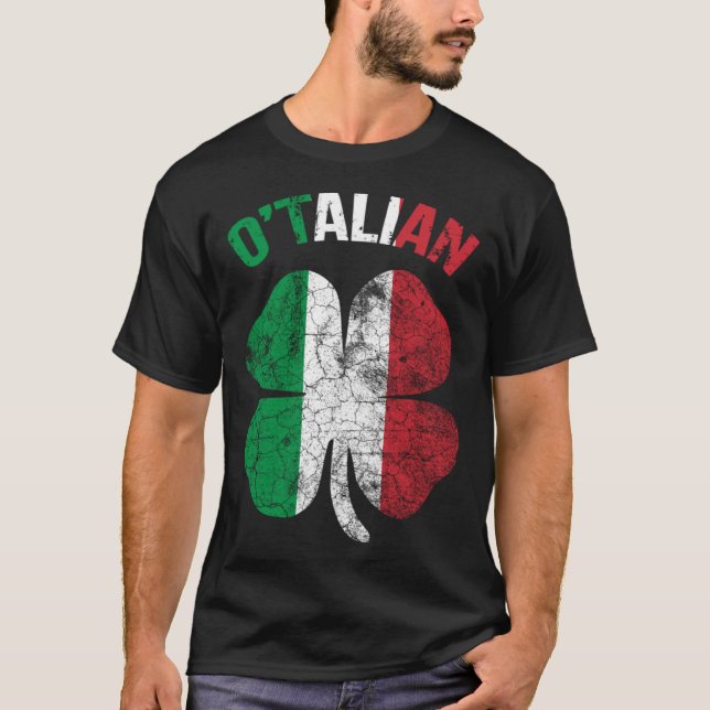 Saint Patricks Day Irish Italian O'talian Shamrock T-Shirt (Front)