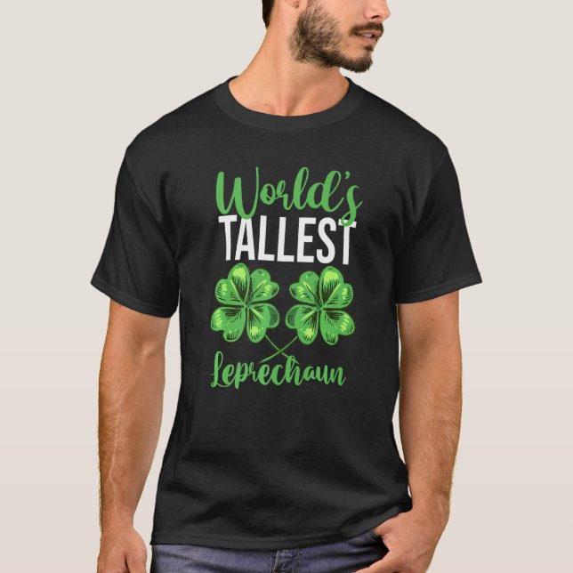 Saint Patrick's Day Shamrock World's Tallest Lepre T-Shirt (Front)