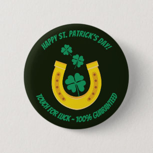 Saint Patrick's Day touch for good luck Button