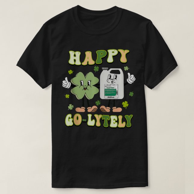 Saint Patricks Happy GoLytely Nurse St Patricks Da T-Shirt (Design Front)