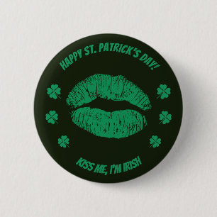 Saint Patrick's Kiss me, I'm Irish  Button