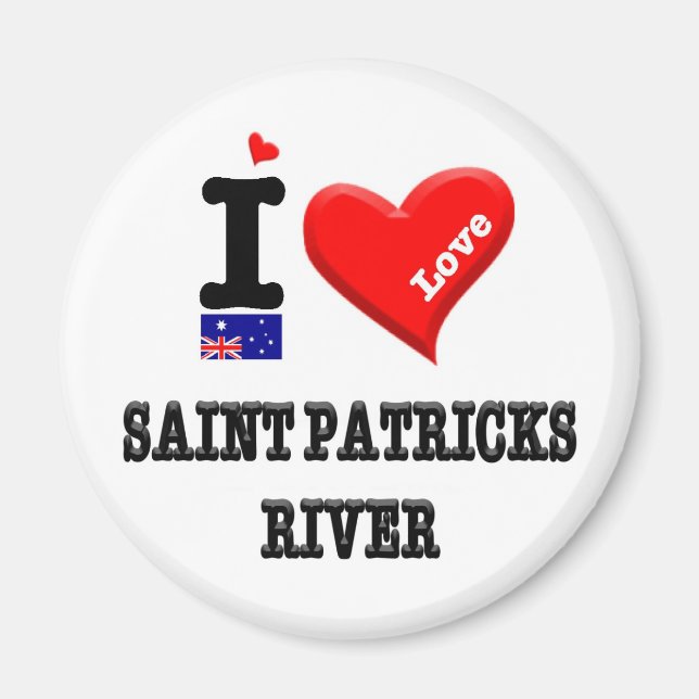 SAINT PATRICKS RIVER - I Love Magnet (Front)
