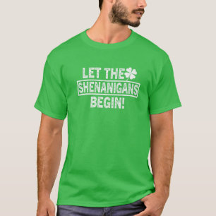 Saint Patricks Shenanigans Tee Let The Shenanigans
