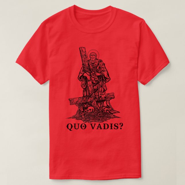 Saint Peter Quo Vadis Catholic Apparel Christian J T-Shirt (Design Front)