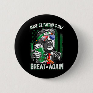Saint St Patrick's Day Great Again Funny Trump 1  6 Cm Round Badge