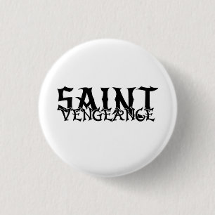 SAINT VENGEANCE 3 CM ROUND BADGE