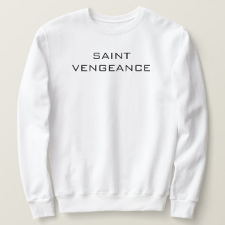 SAINT VENGEANCE  SWEATSHIRT
