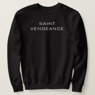 SAINT VENGEANCE  SWEATSHIRT