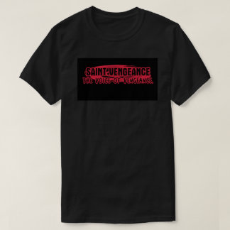 SAINT VENGEANCE  T-Shirt