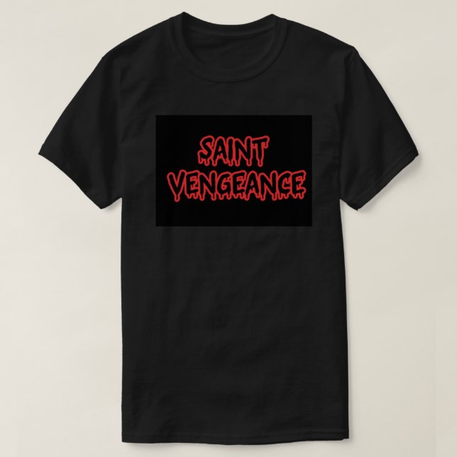 SAINT VENGEANCE  T-Shirt (Design Front)