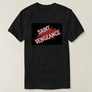 SAINT VENGEANCE T-Shirt
