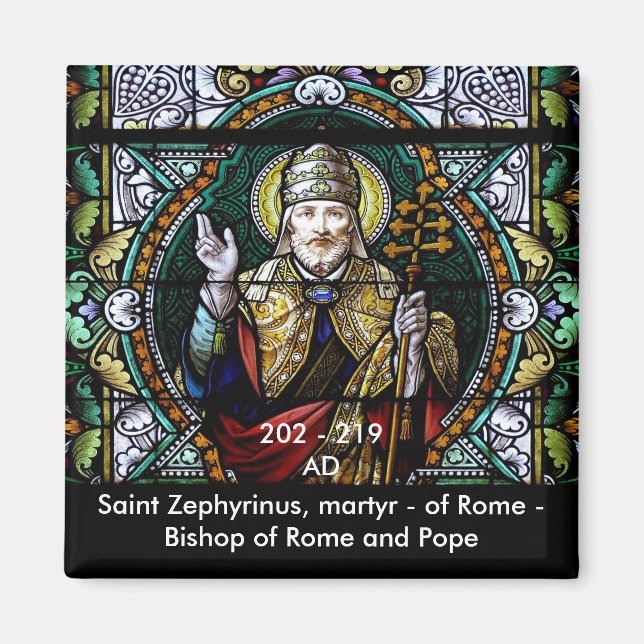 Saint Zephyrinus, Martyr and Pope - Magnet (Front)