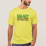 Salad? T-Shirt<br><div class="desc">Show that you are a carnivore.</div>