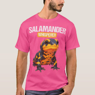 Salamander Whisperer Salamanders Fire Salamander T-Shirt