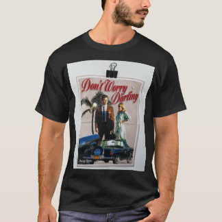 SALE Original Design of Dont Worry Darling (5) T-Shirt