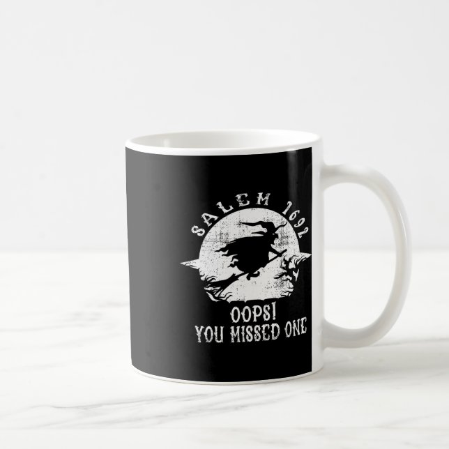 Salem 1692 Oops You Missed One Salem Witch Trials  Coffee Mug (Right)