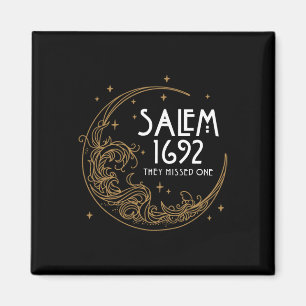 Salem 1692 They Missed One Costume Halloween 1 Magnet