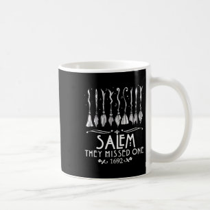 Salem 1692 They Missed One For Halloween  Coffee Mug
