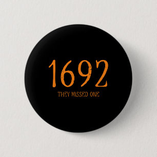 Salem 1692 They Missed One Fun Halloween Witch 1 6 Cm Round Badge