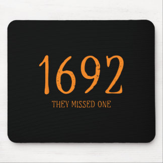 Salem 1692 They Missed One Fun Halloween Witch 1 Mouse Pad