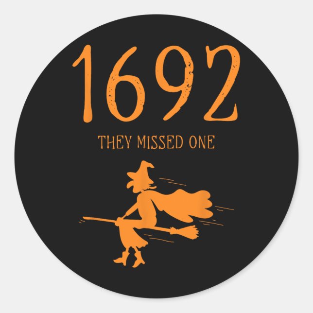 Salem 1692 They Missed One Fun Halloween Witch 2 Classic Round Sticker (Front)
