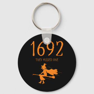Salem 1692 They Missed One Fun Halloween Witch 2 Key Ring