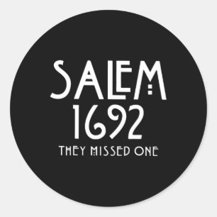 Salem 1692 They Missed One Fun Salem Halloween Classic Round Sticker