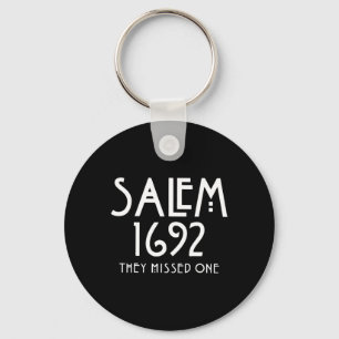 Salem 1692 They Missed One Fun Salem Halloween Key Ring
