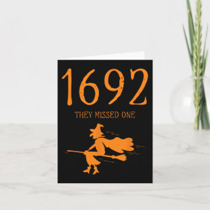 Salem 1692 They Missed One Funny Halloween Witch 2 Card