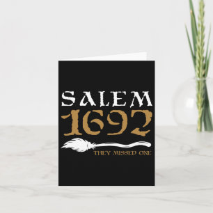 Salem 1692 They Missed One Witch Halloween 9 Card