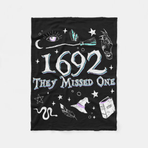 Salem 1692 They Missed One Witch Halloween Trick O Fleece Blanket