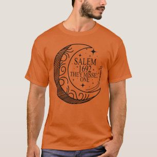 Salem 1692 They Missed One Witch Occult Missed One T-Shirt