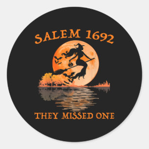 Salem 1692 They Missed One Witch Riding Broom Hall Classic Round Sticker