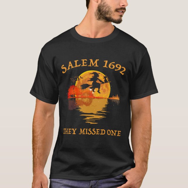 Salem 1692 They Missed One Witch Riding Broom Hall T-Shirt (Front)