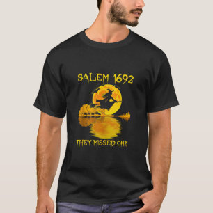 Salem 1692 They Missed One Witch Riding Broom Hall T-Shirt