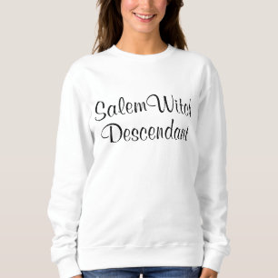 Salem Witch Descendants Bridget Bishop  Sweatshirt