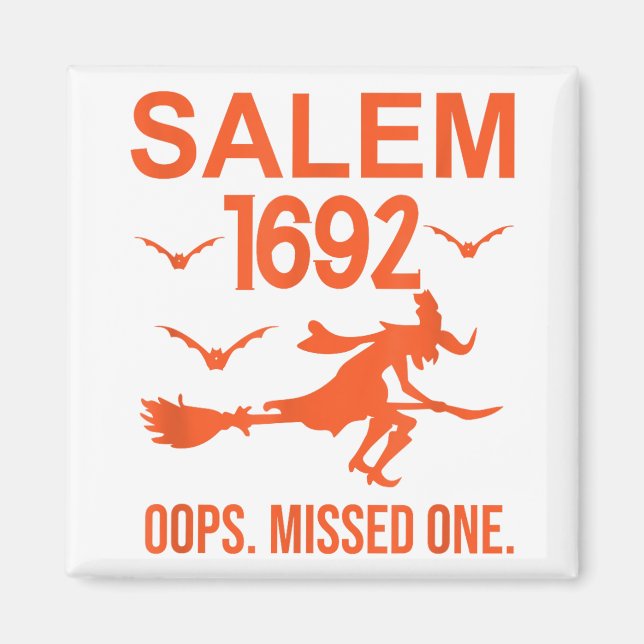 Salem Witch Trials 1692 Oops The Missed One Hallow Magnet (Front)