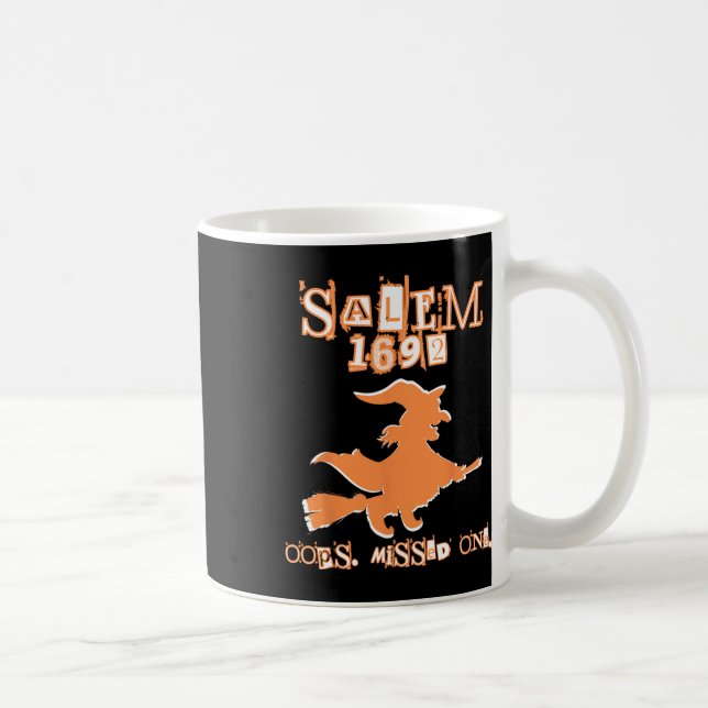 Salem Witch Trials 1692 Oops You Missed One Hallow Coffee Mug (Right)