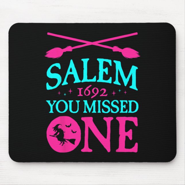 Salem Witch Trials 1692 You Missed One Witch Hallo Mouse Pad (Front)