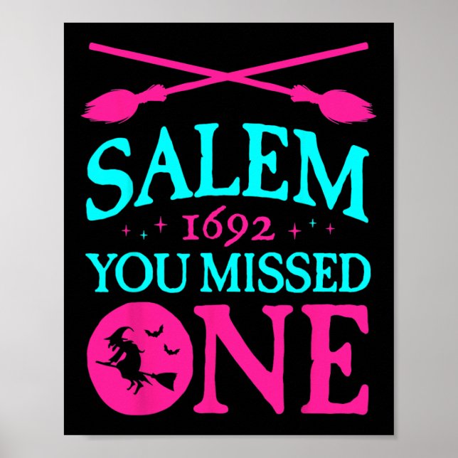 Salem Witch Trials 1692 You Missed One Witch Hallo Poster (Front)