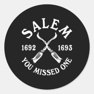 Salem You Missed One Witch Trials Halloween Women Classic Round Sticker