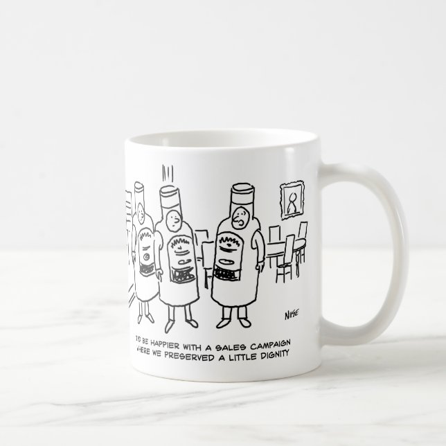 Sales Campaign Lacking in Dignity Coffee Mug (Right)