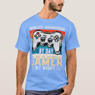 Sales manager by day gamer by night video gaming f T-Shirt