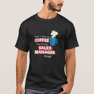 Sales Manager & Coffee Appreciation Saying T-Shirt