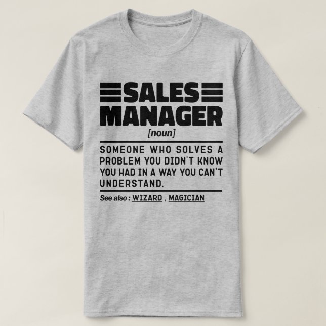 Sales Manager Noun Shop Attendant Humourous Joke T-Shirt (Design Front)