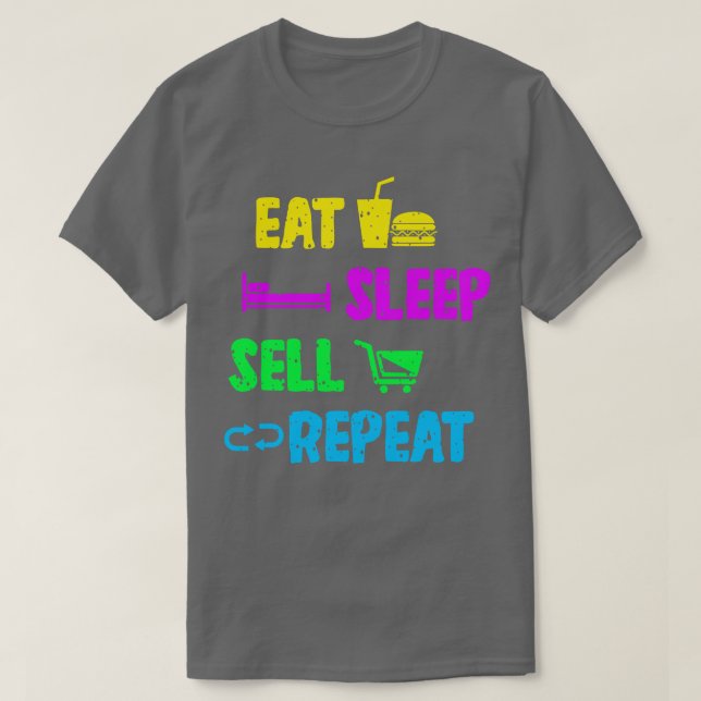 Sales Person Eat Sleep Sell Repeat T-Shirt (Design Front)